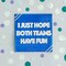 I Just Hope Both Teams Have Fun Cocktail Napkins - Pack of 40 Paper Napkins
